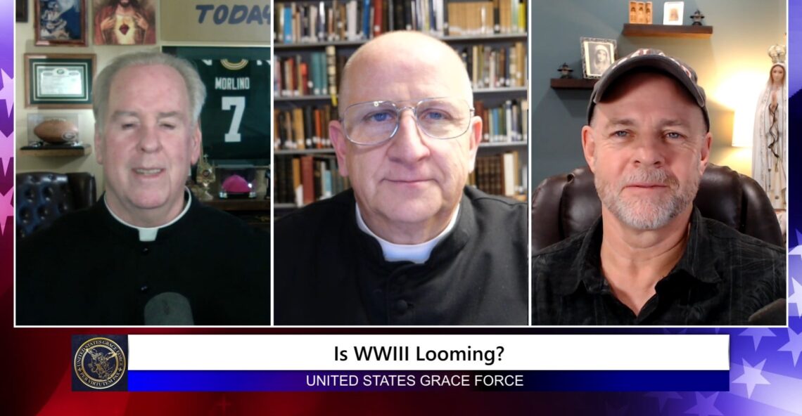 Grace Force Podcast Episode 273 – Is WWIII Looming?