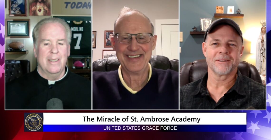 Grace Force Podcast Episode 276 – The Miracle of St. Ambrose Academy