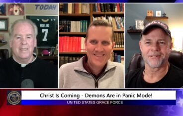 Grace Force Podcast Episode 275 – Christ Is Coming – Demons Are In Panic Mode!