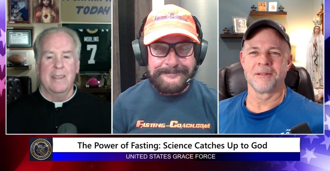 Grace Force Podcast Episode 280 – The Power of Fasting: Science Catches Up to God