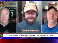 Grace Force Podcast Episode 280 – The Power of Fasting: Science Catches Up to God