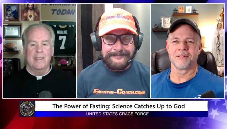 Grace Force Podcast Episode 280 – The Power of Fasting: Science Catches Up to God