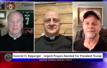 Grace Force Podcast Episode 283 – Exorcist Fr. Ripperger – Urgent Prayers Needed for President Trump