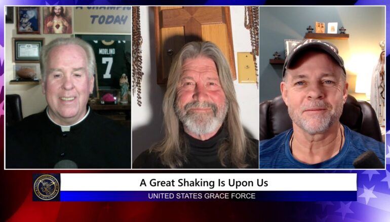 Grace Force Podcast Episode 282 – A Great Shaking Is Upon Us!