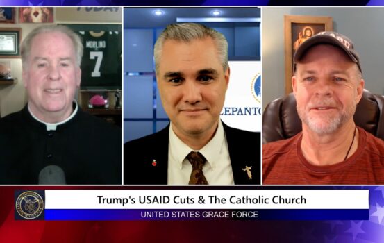 Grace Force Podcast Episode 285 – Trump’s USAID Cuts & The Catholic Church