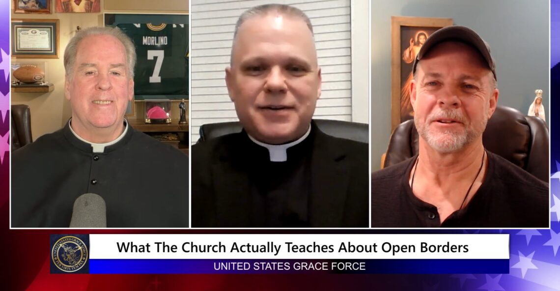 Grace Force Podcast Episode 286 – What the Church Actually Teaches About Open Borders