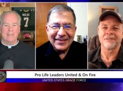 Grace Force Podcast Episode 287 – Pro Life Leaders United & On Fire!