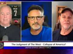 Grace Force Podcast Episode 288 – The Judgment of the West – Collapse of America?