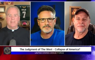 Grace Force Podcast Episode 288 – The Judgment of the West – Collapse of America?