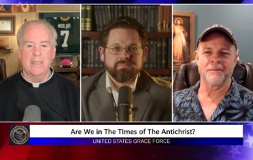 Grace Force Podcast Episode 289 – Are We in the Times of the Antichrist?