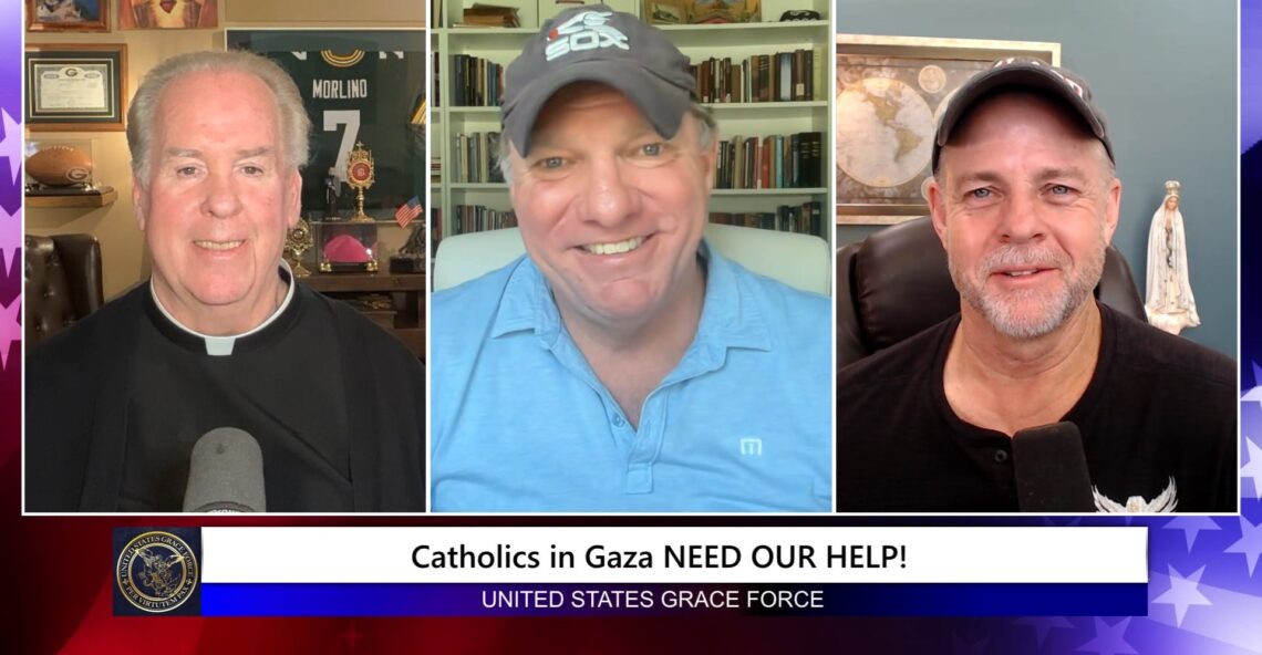 Grace Force Podcast Special – Catholics in Gaza NEED OUR HELP!