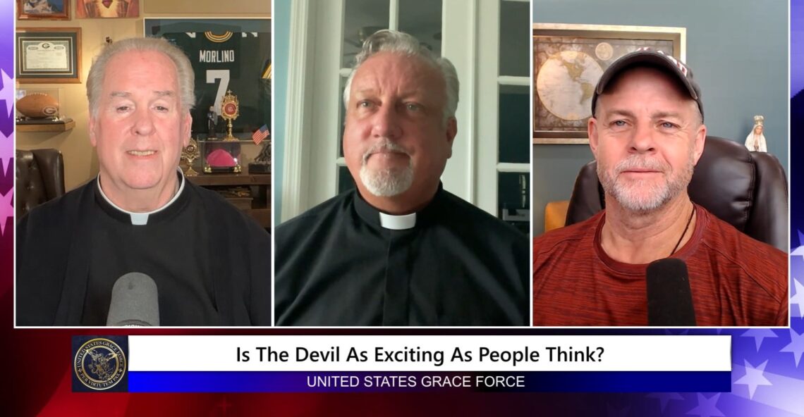Grace Force Podcast Episode 299 – Is the Devil as Exciting as People Think?