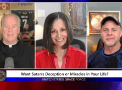 Grace Force Podcast Episode 301 – Want Satan’s Deception or Miracles in Your Life?