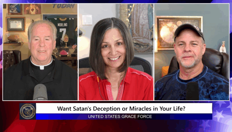 Grace Force Podcast Episode 301 – Want Satan’s Deception or Miracles in Your Life?