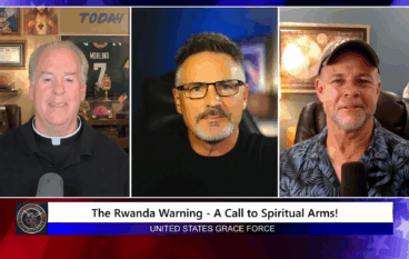 Grace Force Podcast Episode 303 – The Rwanda Warning – A Call to Spiritual Arms!