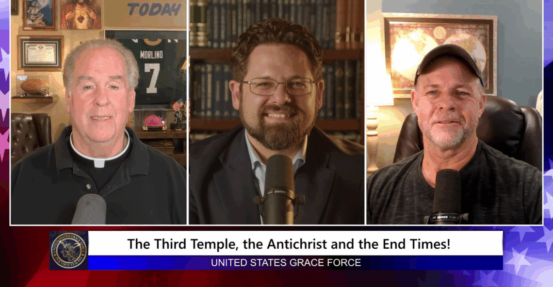 Grace Force Podcast Episode 307 – The Third Temple, the Antichrist, and the End Times!