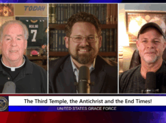 Grace Force Podcast Episode 307 – The Third Temple, the Antichrist, and the End Times!
