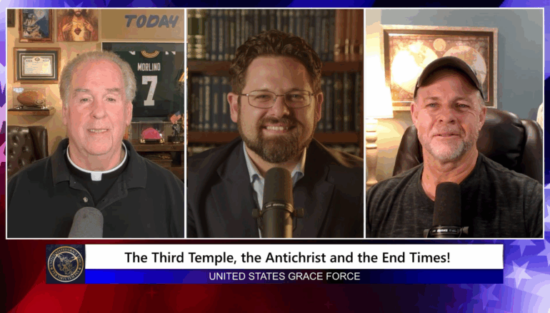 Grace Force Podcast Episode 307 – The Third Temple, the Antichrist, and the End Times!