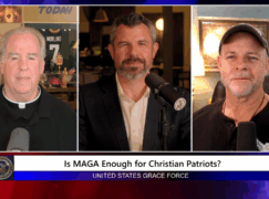 Grace Force Podcast Episode 306 – Is MAGA Enough for Christian Patriots?