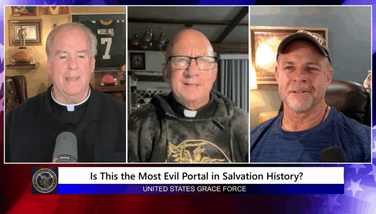 Grace Force Podcast Episode 312 – Is This the Most Evil Portal in Salvation History?