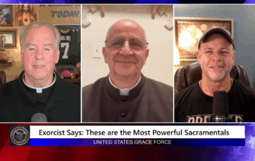 Grace Force Podcast Episode 310 – Exorcist Says: These are the Most Powerful Sacramentals