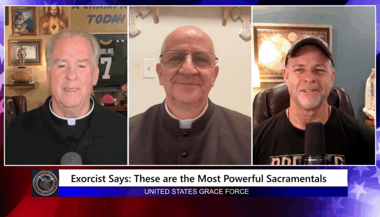 Grace Force Podcast Episode 310 – Exorcist Says: These are the Most Powerful Sacramentals