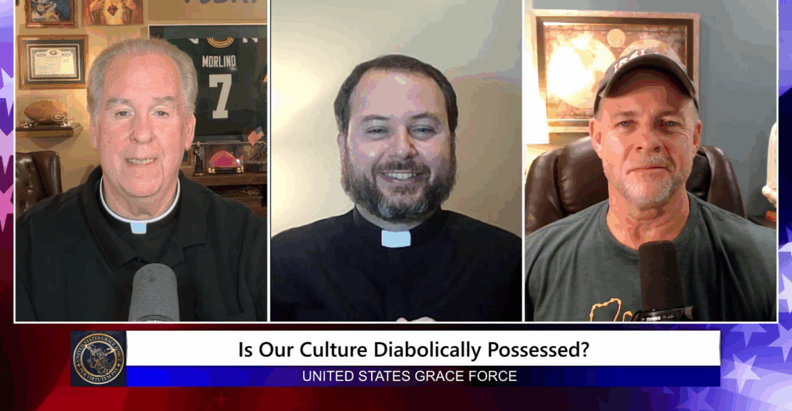 Grace Force Podcast Episode 314 – Is Our Culture Diabolically Possessed?