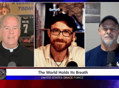 Grace Force Podcast Episode 319 – The World Holds Its Breath