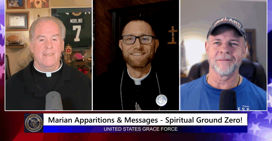 Grace Force Podcast Episode 325 – Marian Apparitions & Messages – Spiritual Ground Zero!
