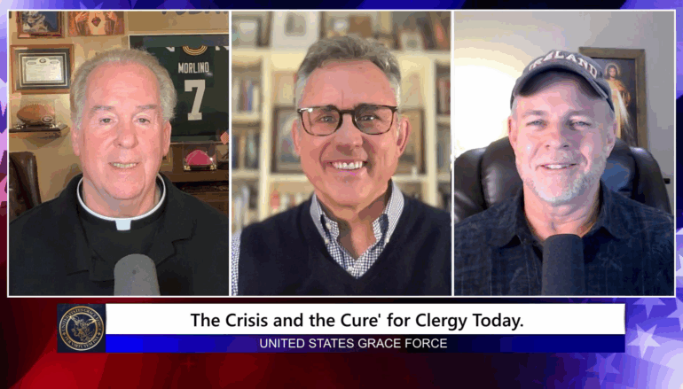 Grace Force Podcast Episode 322 – The Crisis and the Cure’ for the Clergy Today