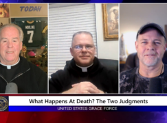 Grace Force Podcast Episode 327 – What Happens at Death? The Two Judgments