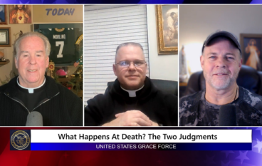 Grace Force Podcast Episode 327 – What Happens at Death? The Two Judgments
