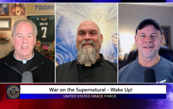 Grace Force Podcast Episode 326 – War on the Supernatural – WAKE UP!