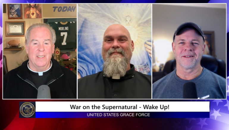 Grace Force Podcast Episode 326 – War on the Supernatural – WAKE UP!
