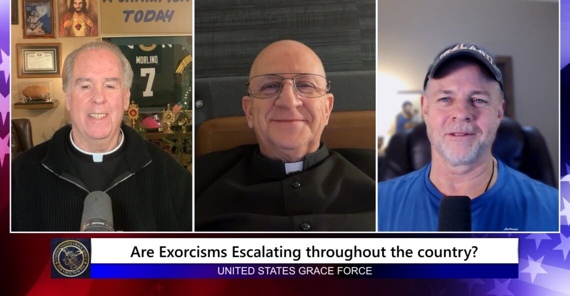 Grace Force Podcast Episode 331 – Are Exorcisms Escalating Throughout the Country?