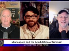 Grace Force Podcast Episode 332 – Minneapolis and the Annihilation of Nations!