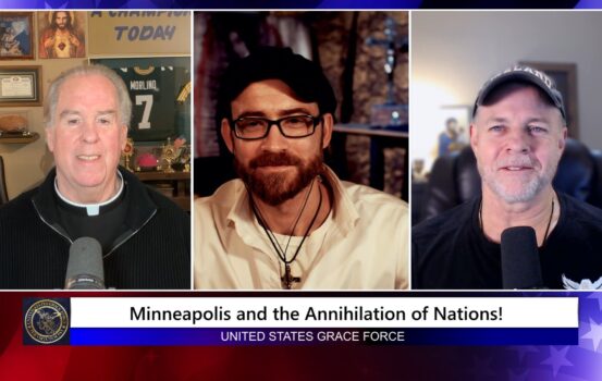 Grace Force Podcast Episode 332 – Minneapolis and the Annihilation of Nations!