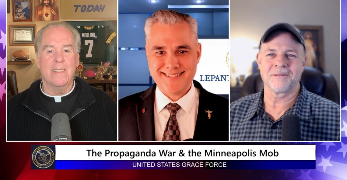 Grace Force Podcast Episode 334 – The Propaganda War & the Minneapolis Mob!
