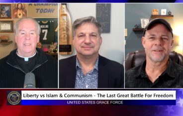 Grace Force Podcast Episode 337 – Liberty vs. Islam & Communism – The Last Great Battle for Freedom!