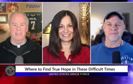 Grace Force Podcast Episode 335 – Where to Find True Hope in These Difficult Times