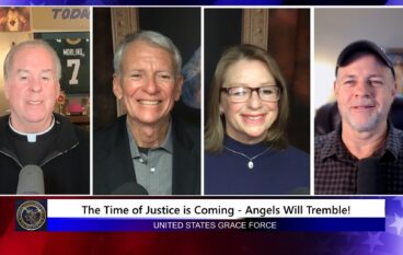Grace Force Podcast Episode 335 – The Time of Justice is Coming – Angels Will Tremble!