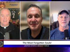 Grace Force Podcast Episode 341 – The Most Forgotten Souls – The Most Ignored Work of Mercy