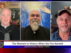 Grace Force Podcast Episode 343 – The Moment in History When the Fire Started!