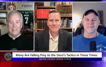 Grace Force Podcast Episode 344 – Many Are Falling Prey to the Devil’s Tactics in These Times