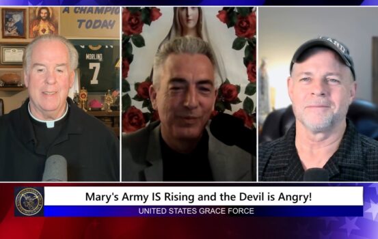 Grace Force Podcast Episode 350 – Mary’s Army is Rising and the Devil is Angry!
