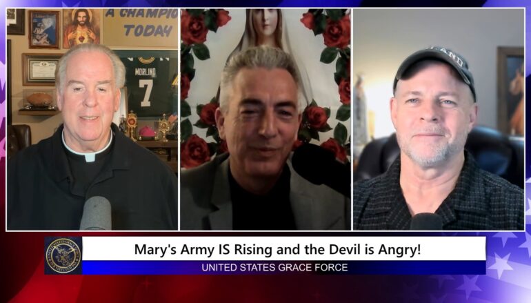 Grace Force Podcast Episode 350 – Mary’s Army is Rising and the Devil is Angry!