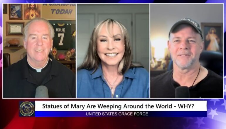 Grace Force Podcast Episode 352 – Statues of Mary Are Weeping Around the World – WHY?