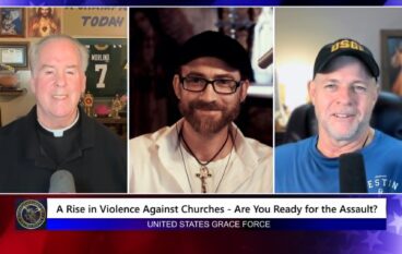 Grace Force Podcast Episode 354 – A Rise in Violence Against Churches – Are You Ready for the Assault?