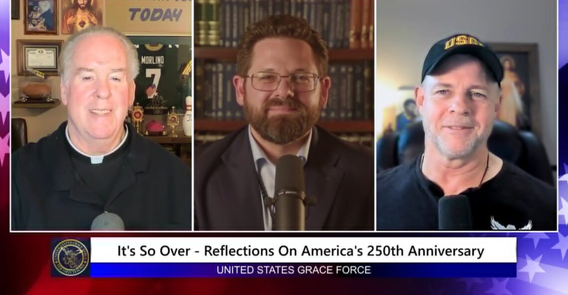 Grace Force Podcast Episode 355 – It’s So Over – Reflections on America’s 250th Anniversary