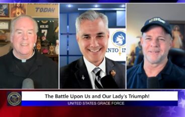 Grace Force Podcast Episode 356 – The Battle Upon Us and Our Lady’s Triumph!